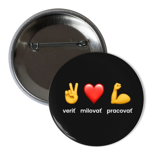 Odznak  s potlačou VERIŤ, MILOVAŤ, PRACOVAŤ ODZNAK